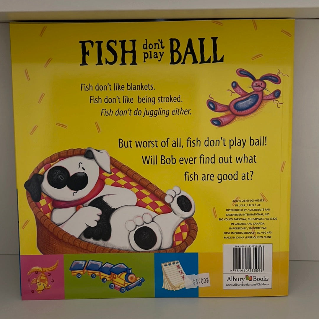Fish Don’t Play Ball