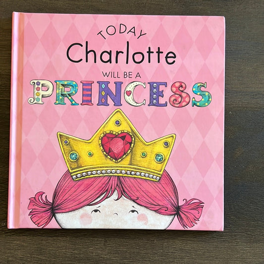 Today Charlotte will be a Princess